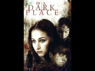 horror movie: hurny place-in a dark place (2006)