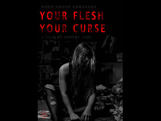 movie: your flesh your curse-your flesh your curse (2017)