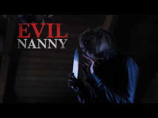 horror movie: evil nanny-evil nanny ( 2016 )