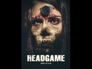 horror movie: death game-headgame ( 2018 )