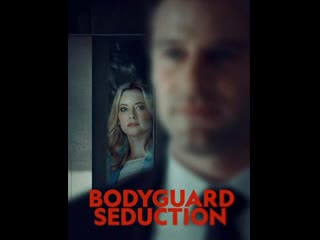 movie: bodyguard seduction (2022)